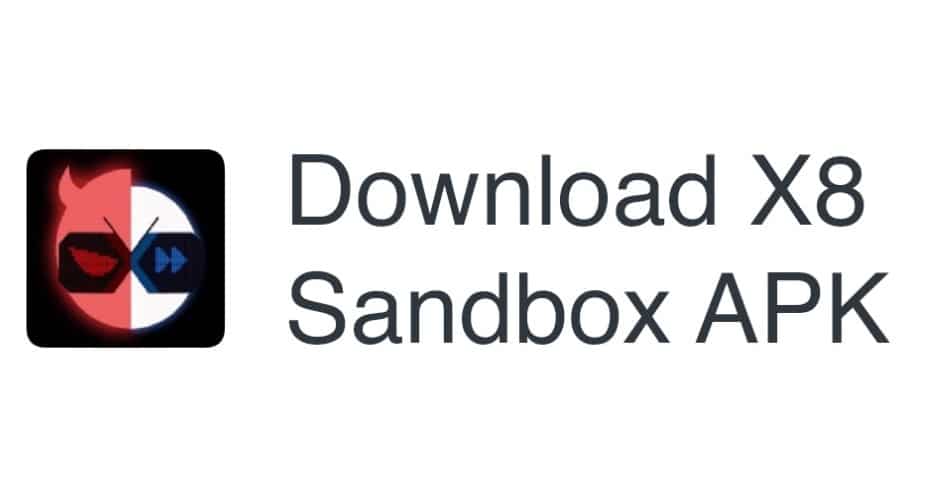 Download X8 Sandbox Higgs Domino Mod Apk Versi Lama & Terbaru 2023